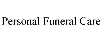 PERSONAL FUNERAL CARE