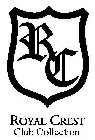 RC ROYAL CREST CLUB COLLECTION