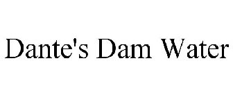 DANTE'S DAM WATER