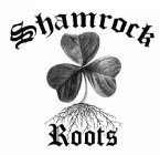 SHAMROCK ROOTS