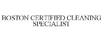 BOSTON CERTIFIED CLEANING SPECIALIST