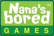 NANA'S BORED GAMES