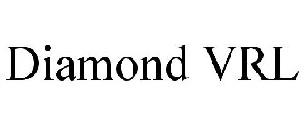 DIAMOND VRL