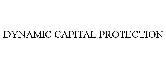 DYNAMIC CAPITAL PROTECTION