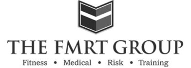 THE FMRT GROUP FITNESS · MEDICAL · RISK · TRAINING