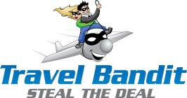 TRAVEL BANDIT STEAL THE DEAL