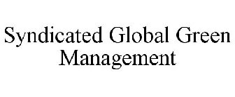 SYNDICATED GLOBAL GREEN MANAGEMENT