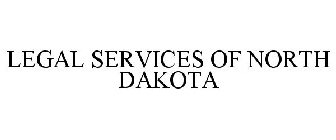 LEGAL SERVICES OF NORTH DAKOTA