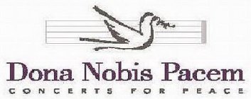 DONA NOBIS PACEM CONCERTS FOR PEACE