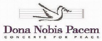 DONA NOBIS PACEM, CONCERTS FOR PEACE