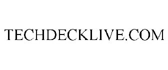 TECHDECKLIVE.COM