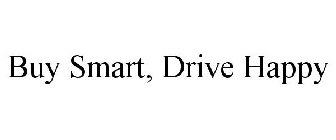 BUY SMART, DRIVE HAPPY