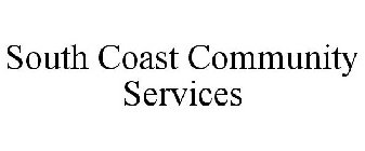 SOUTH COAST COMMUNITY SERVICES