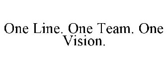 ONE LINE. ONE TEAM. ONE VISION.