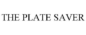 THE PLATE SAVER