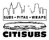 SUBS · PITAS · WRAPS CITISUBS