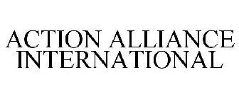 ACTION ALLIANCE INTERNATIONAL