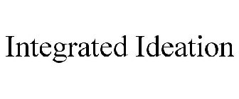 INTEGRATED IDEATION