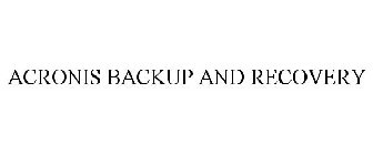 ACRONIS BACKUP & RECOVERY