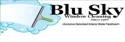 BLU SKY WINDOW CLEANING SINCE 1987 ~EXCLUSIVE DEIONIZED EXTERIOR WATER TREATMENT~