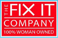 THE FIX IT COMPANY 100% WOMAN OWNED