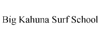 BIG KAHUNA SURF SCHOOL