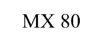 MX 80