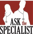 ASK THE SPECIALIST