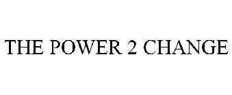 THE POWER 2 CHANGE