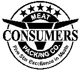 CONSUMERS MEAT PACKING CO. FIVE STAR EXCELLENCE IN MEATS