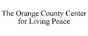 THE ORANGE COUNTY CENTER FOR LIVING PEACE