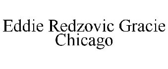 EDDIE REDZOVIC GRACIE CHICAGO