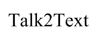 TALK2TEXT