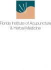 FLORIDA INSTITUTE OF ACUPUNCTURE & HERBAL MEDICINE FLORIDA INSTITUTE OF ACUPUNCTURE & HERBAL MEDICINE