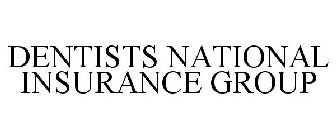 DENTISTS NATIONAL INSURANCE GROUP