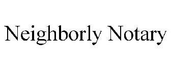 NEIGHBORLY NOTARY