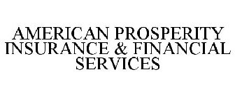 AMERICAN PROSPERITY INSURANCE & FINANCIAL SERVICES