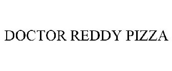 DOCTOR REDDY PIZZA