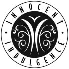 · INNOCENT · INDULGENCE