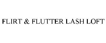 FLIRT & FLUTTER LASH LOFT