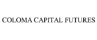 COLOMA CAPITAL FUTURES