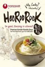 NONG SHIM WHO LOOKS? WHO LOOKS? HOOROOROOK SO GOOD, SLURPING IS ALLOWED! PREMIUM KOREAN NOODLE SOUP NON-FRIED - MILD & SMOOTH - LOW IN FAT - NO MSG ADDED
