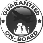 GUARANTEED ON-BOARD