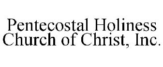 PENTECOSTAL HOLINESS CHURCH OF CHRIST, INC.