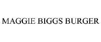 MAGGIE BIGGS BURGER