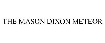 THE MASON DIXON METEOR