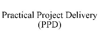 PRACTICAL PROJECT DELIVERY (PPD)