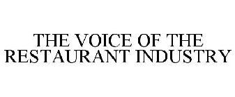 THE VOICE OF THE RESTAURANT INDUSTRY
