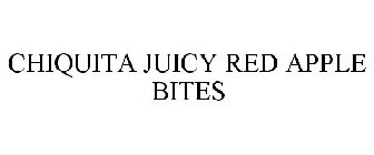 CHIQUITA JUICY RED APPLE BITES