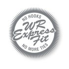 NO HOOKS WR EXPRESS FIT NO MORE TIES